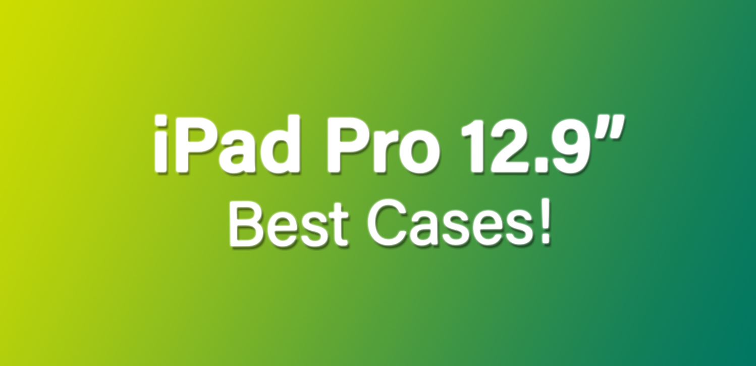 best ipad pro 12.9 2018 cases