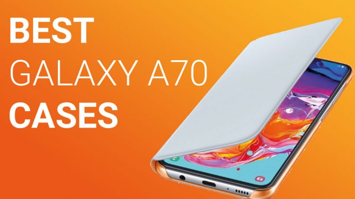 Best Samsung Galaxy A70 Cases