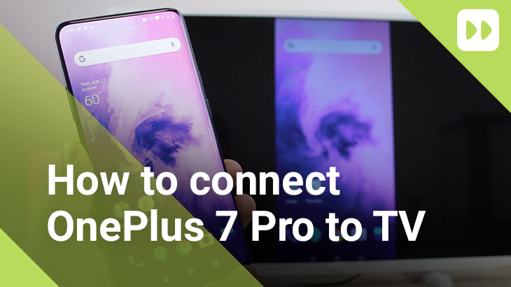 How to connect OnePlus 7 Pro to TV