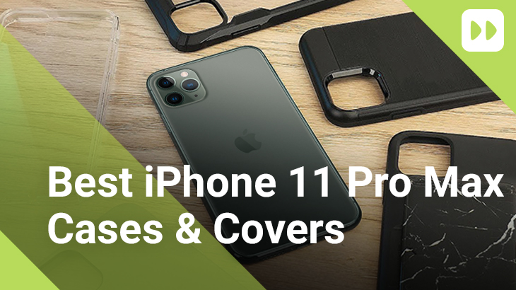 Best iPhone 11 Pro Max Cases