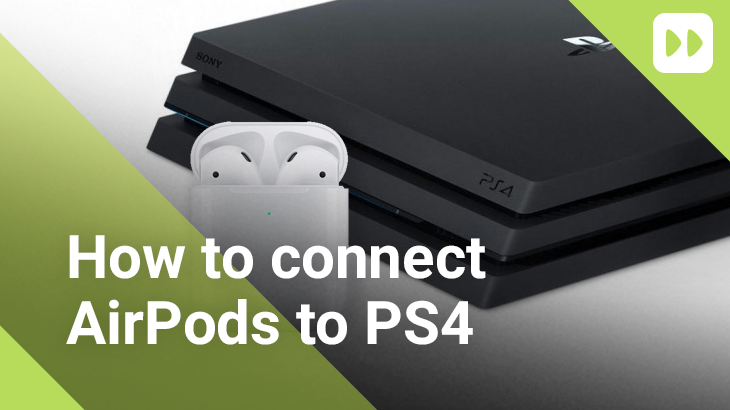 How to connect AirPods to PS4