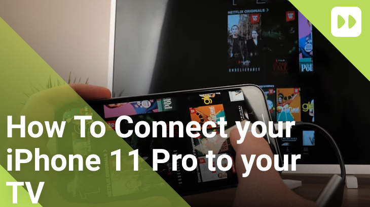 How To Connect your iPhone 11 Pro to your TV