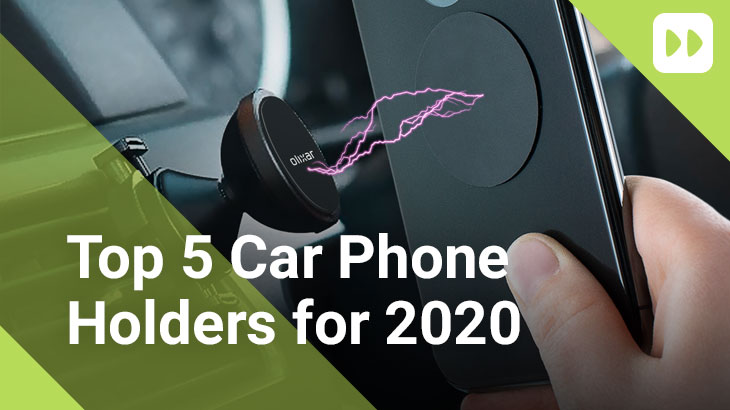 Best Car Phone Holders for 2020