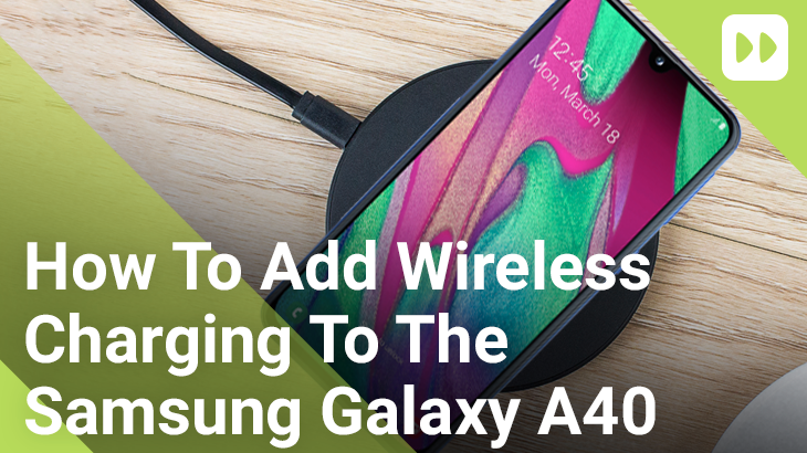 Ongrijpbaar Gestreept Meditatief How To Add Wireless Charging To The Samsung Galaxy A40 | Mobile Fun Blog