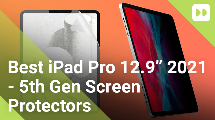 Best-iPad-Pro-12.9-2021---5th-Gen-Screen-Protectors