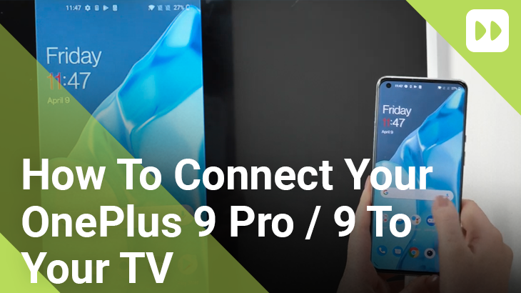 How-To-Connect-Your-OnePlus-9-Pro-9-To-Your-TV