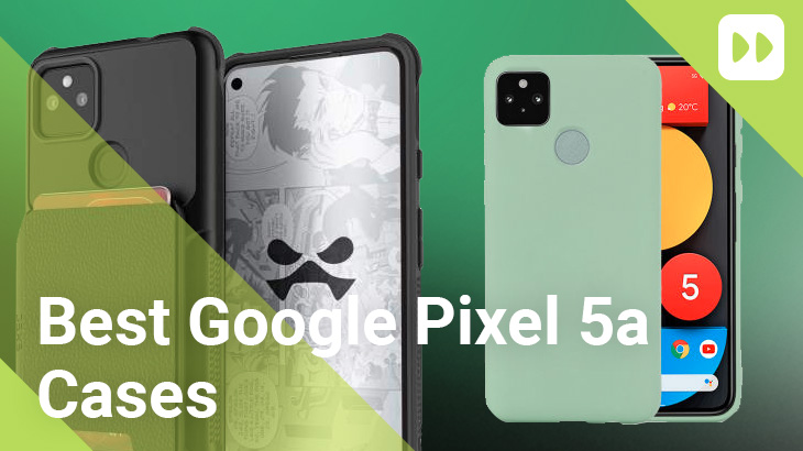 Best-Google-Pixel-5a-Caases