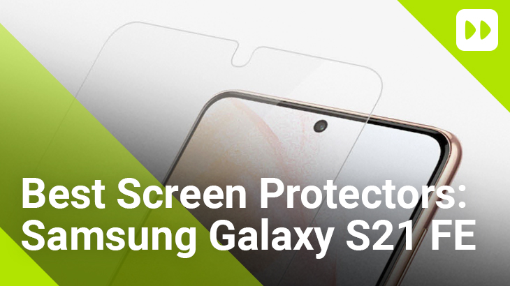 The best Samsung Galaxy S21 FE screen protectors for 2022