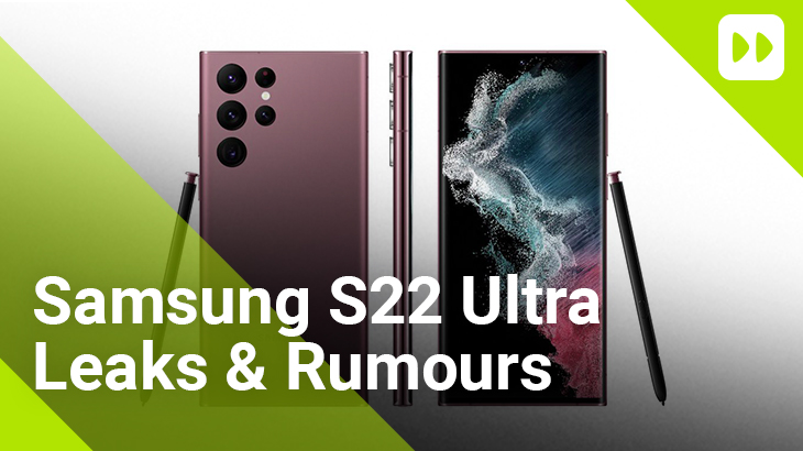 Samsung S22 Ultra Leaks & rumours