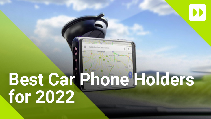 Best Car phone holders for 2022