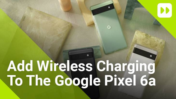 Add wireless charging to your Google Pixel 6a